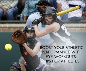 Boost Your Athletic Performance with Eye Workouts